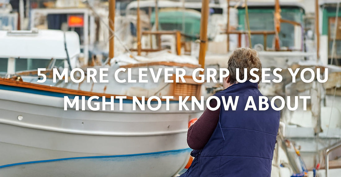 5 More Clever GRP Uses You Might Not Know About - Apex