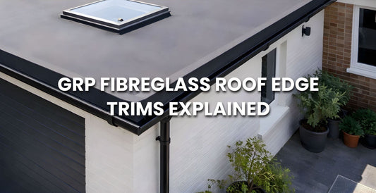 GRP Fibreglass Roof Edge Trims Explained