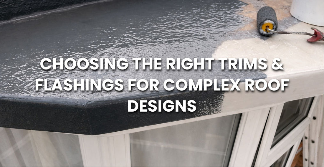 Choosing the Right Trims &amp; Flashings for Complex Roof Designs - Apex